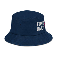 Load image into Gallery viewer, FUNDS ONLY Denim bucket hat
